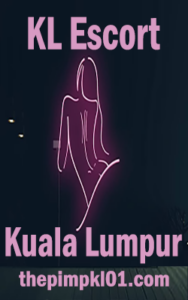 KL Escort The Pimp Kuala Lumpur